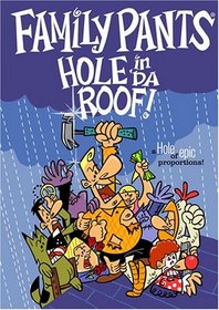 Family Pants' Hole in 'Da Roof!