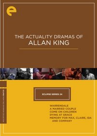 The Actuality Dramas of Allan King (Warrendale / A Married Couple / Come on Children / Dying at Grace / Memory for Max, Claire, Ida and Company) (Eclipse Series 24)