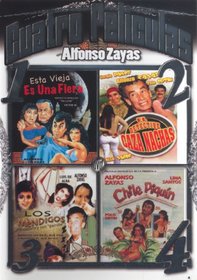Cuatro Peliculas de Alfonso Zayas (Esta Vieja Es Una Fiera, El Detective Caza Nachas, Los Mendigos, Chile Piquin)