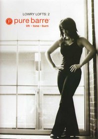Pure Barre: Lowry Lofts 2: Ballet, Dance, & Pilates Fusion Workout