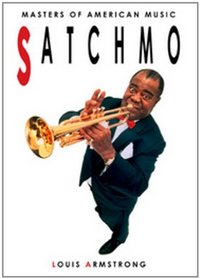 Masters of American Music: Satchmo