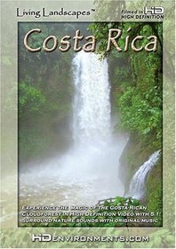 Living Landscapes HD Costa Rica (Standard Definiton Version)