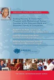 Ashoka's Social Entrepreneurship Series presents Building Social Business Ventures: Insights from Muhammad Yunus of Grameen