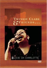 Twinkie Clark and Friends: Live in Charlotte