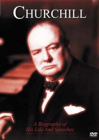 Churchill - A Biography of His Life and Speeches