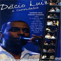 Delcio Luiz: O Samba Que Eu Fiz Para Voce