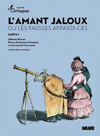 Gretry: L'Amant Jaloux
