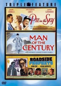 Pie in the Sky / Man of the Century / Roadside Prophets (Triple Feature)