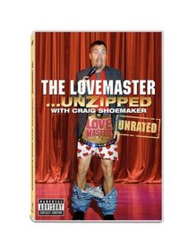 Craig Shoemaker: The Lovemaster... Unzipped