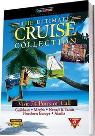 The Ultimate Cruise Collection (Alaska/Hawaii & Tahiti/Mexico/Eastern Caribbean/Western Caribbean/Northern Europe)