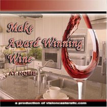 Make Award Winning Wine At Home