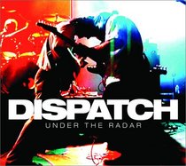 Dispatch - Under the Radar