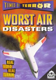 Times of Terror: Worst Air Disasters