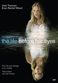 Life Before Her Eyes (2008)
