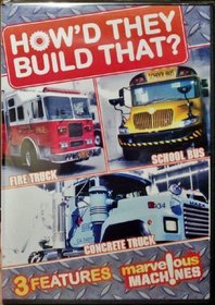 How'd They Build That? Fire Truck / School Bus / Concrete Truck