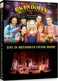 Gwendolyn and the Good Time Gang - Live In Grandma's Living Room!