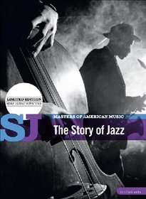 Masters of American Music: The Story of Jazz