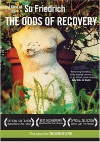 The Films of Su Friedrich: Vol. 5 - The Odds of Recovery