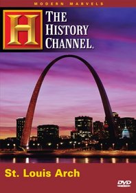 Modern Marvels: The St. Louis Arch