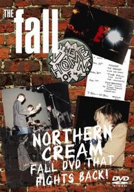 The Fall: Northern Cream - Fall DVD That Fights Back!