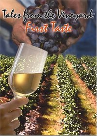 Tales from the Vineyard - First Taste