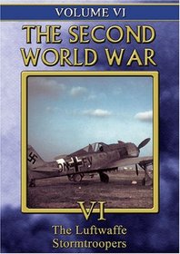 The Second World War, Vol. 6: The Luftwaffe/Stormtroopers