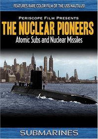 Submarines: The Nuclear Pioneers USS Nautilus, USS Tunny and USS Triton
