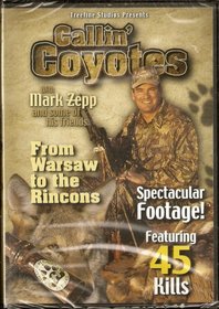 Calling Coyotes - With Mark Zepp - Coyote Predator Hunting