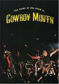 Cowboy Mouth: The Name of the Band Is Cowboy Mouth
