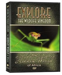 Explore the Wildlife Kingdom Series: The Hidden World of Africa