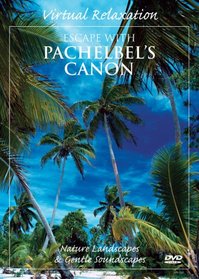 Virtual Relaxation: Escape to Pachelbel's Canon
