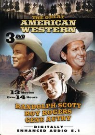 The Great American Western: Gene Autry, Roy Rogers, Randolph Scott