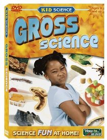 Kid Science: Gross Science