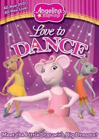 Angelina Ballerina: Love to Dance