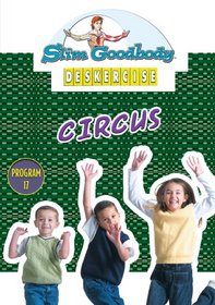Slim Goodbody Deskercises: Circus