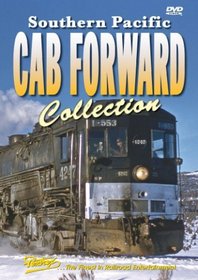 Southern Pacific Cab Forward Collection: The Complete Story of Southern Pacific's Mighty 4-8-8-4 Articulated Locomotives