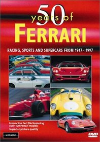 50 Years of Ferrari: Racing, Sports and Supercars From 1947-1997