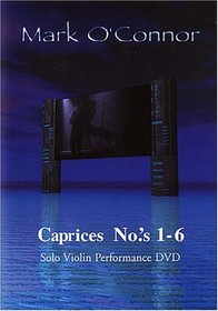 Mark O'Connor: Caprices No.'s 1-6