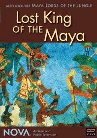 NOVA: Lost King of the Maya/Maya Lords of the Jungle