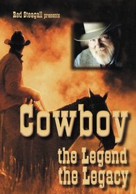 Red Steagall presents Cowboy - The Legend, The Legacy