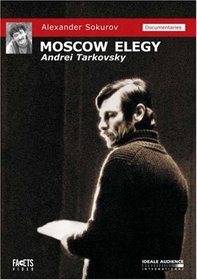 Alexander Sokurov: Moscow Elegy - Andrei Tarkovsky