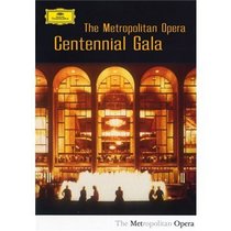 The Metropolitan Opera: Centennial Gala