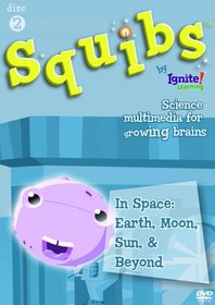 Squibs Disc 2 - In Space:  Earth, Moon, Sun, & Beyond