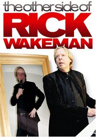 Rick Wakeman: The Other Side of Rick Wakeman