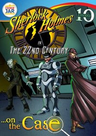 Sherlock Holmes in the 22nd Century - On the Case