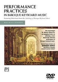 Performance Practices in Baroque Keyboard Music DVD (with Bonus Lecture on Baroque Dance)
