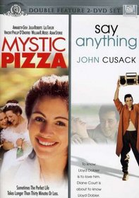Mystic Pizza/Say Anything