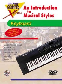 Ultimate Beginner Xpress An Introduction to Musical Styles for Keyboard (DVD)