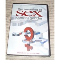 Sex Determination - The Meaning of Sex: Genes & Gender