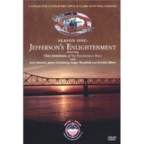Rediscover the Corps: Jefferson's Enlightenment (A Lewis & Clark Docu-Series) Volume One